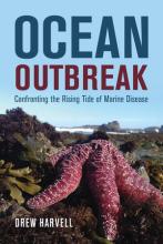 "Ocean Outbreak", a new book by Dr. Drew Harvell Ocean Outbreak book cover, features a photo of a pink sea star